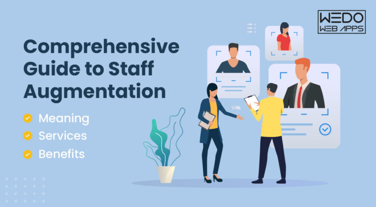 Comprehensive Guide to Staff Augmentation: Meaning, Services, and Benefits